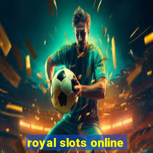 royal slots online